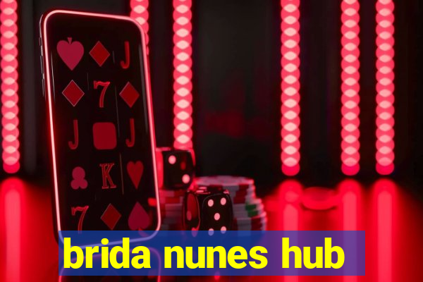 brida nunes hub